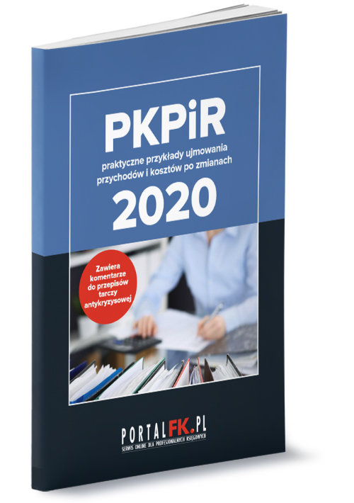 PKPiR - praktyczne przykłady ujmowania przychodów i kosztów po zmianach 2020