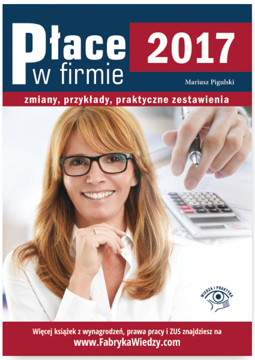 Place w firmie 2017 Zmiany, przykłady, praktyczne zestawienia