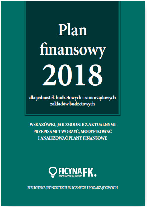 Plan finansowy 2018 dla jednostek budżetowych i samorządowych zakładów budżetowych