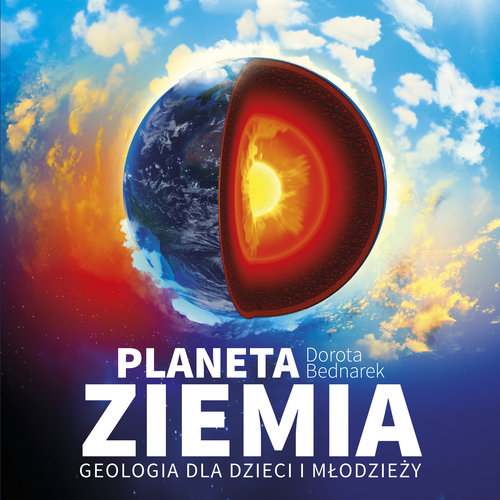 Planeta Ziemia. Geologia dla dzieci i młodzieży