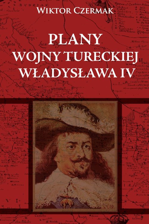 Plany wojny tureckiej Władysława IV