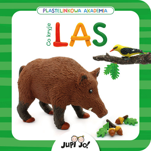 Plastelinkowa akademia Co kryje las?