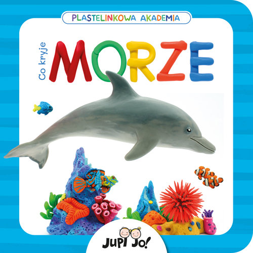 Plastelinkowa akademia Co kryje morze?