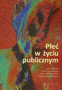 Płeć w życiu publicznym Różnorodność problemów