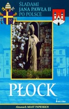 Płock Śladami Jana Pawła II po Polsce