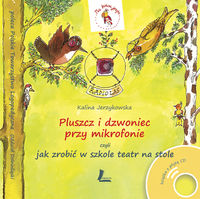 Pluszcz i dzwoniec przy mikrofonie, czyli jak zrobić w szkole teatr na stole z płytą CD