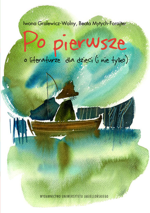 Po pierwsze O literaturze dla dzieci (i nie tylko)