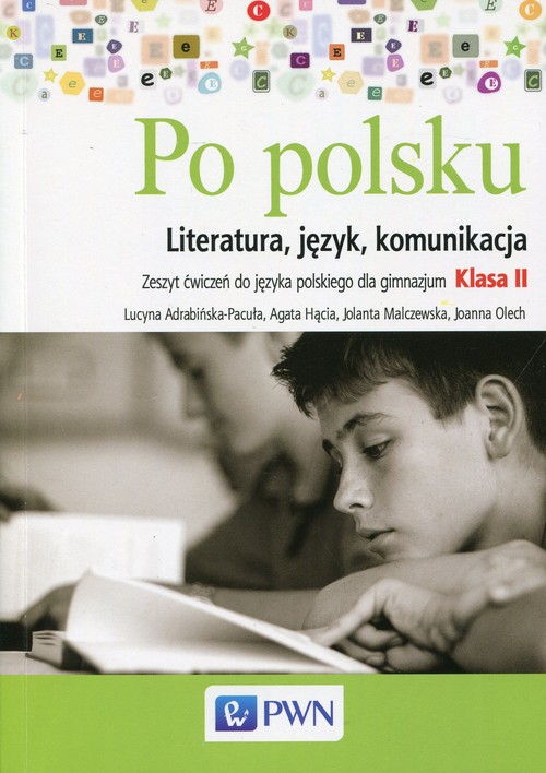 Po polsku 2 Zeszyt ćwiczeń Literatura, język, komunikacja