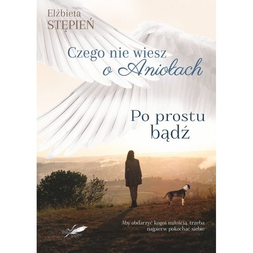 Po prostu bądź Czego nie wiesz o Aniołach