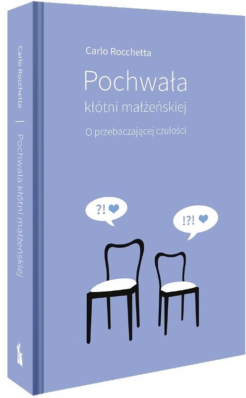Pochwała kłótni małżeńskiej. O przebaczającej czułości