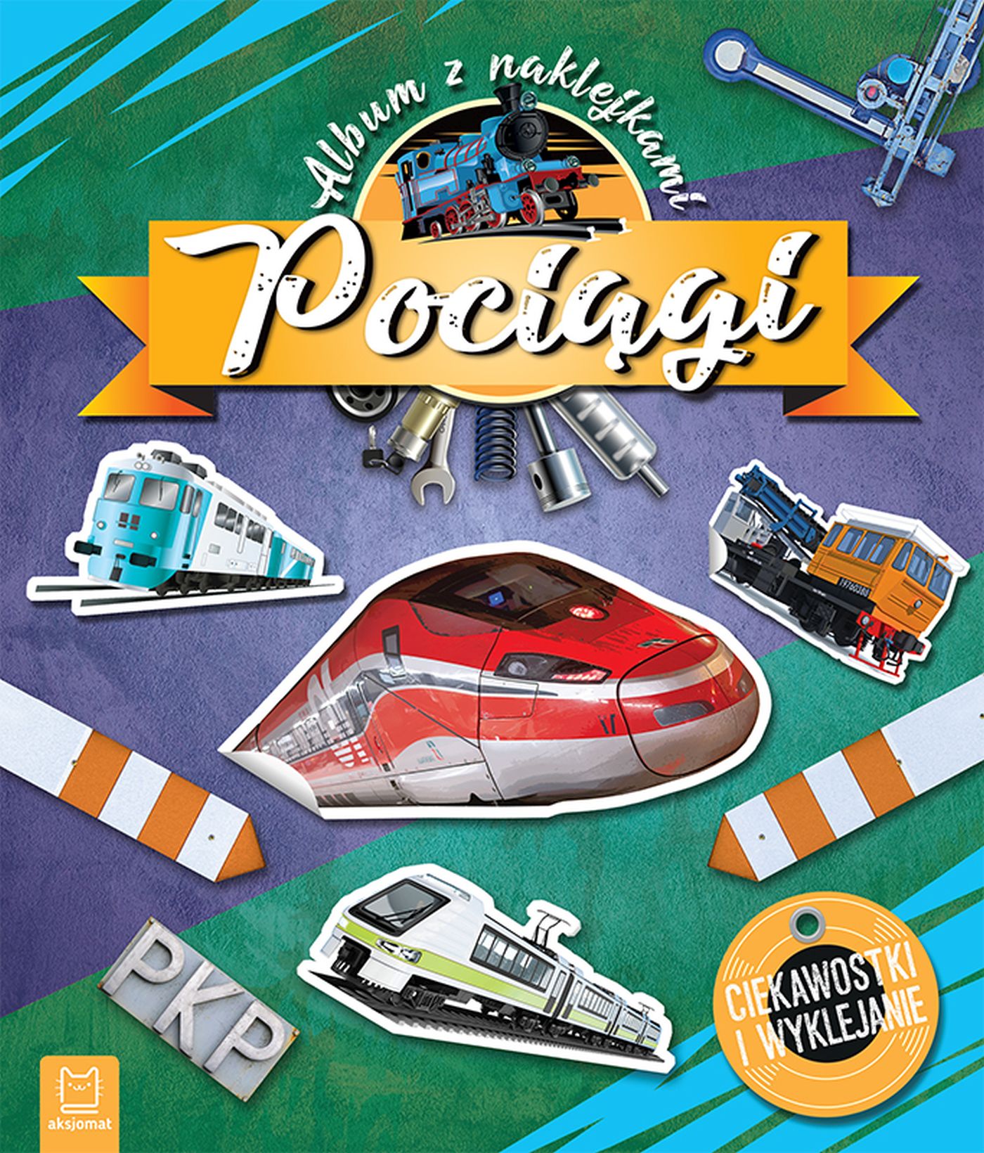 Pociągi. Ciekawostki i wyklejanie. Album z naklejkami