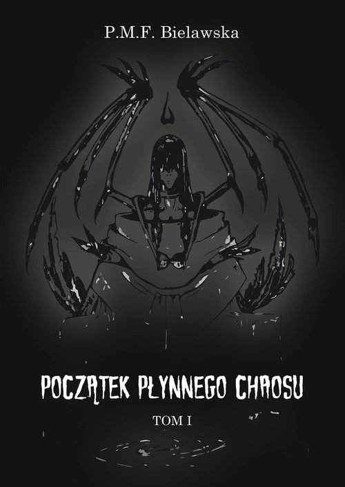 Początek płynnego chaosu Tom 1