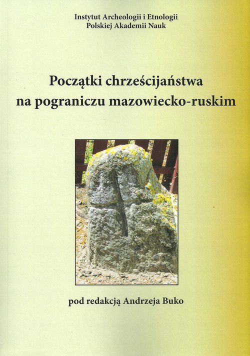 Początki chrześcijaństwa na pograniczu mazowiecko-ruskim