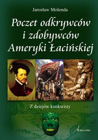 Poczet odkrywców i zdobywców ameryki łacińskiej