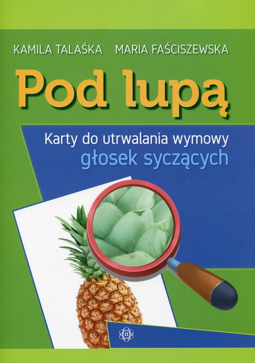 Pod lupą Karty do utrwalania wymowy głosek syczących