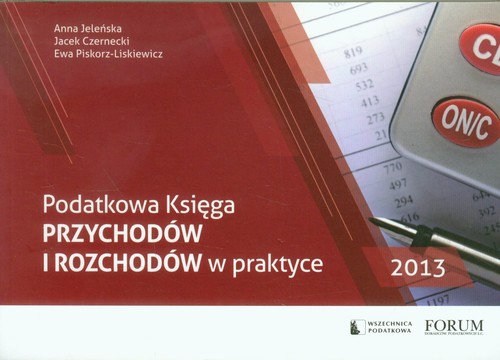 Podatkowa księga przychodów i rozchodów w praktyce 2013