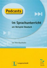 Podcasts im Sprachunterricht am Beispiel Deutsch