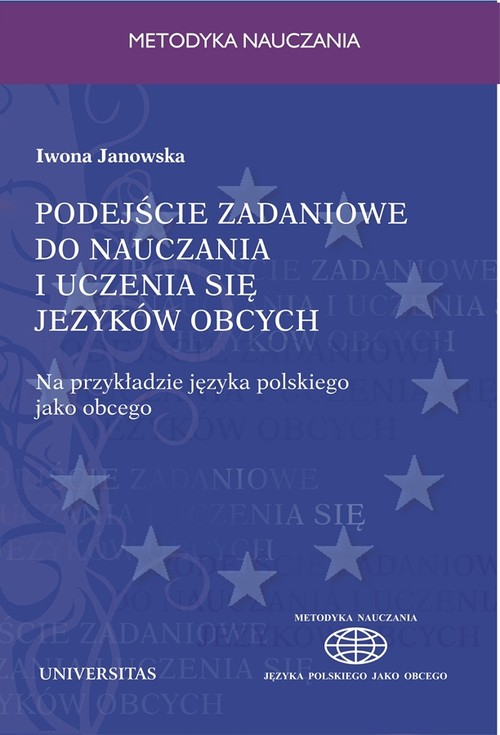 Podejście zadaniowe do nauczania i uczenia się języków obcych. Na przykładzie języka polskiego jako obcego