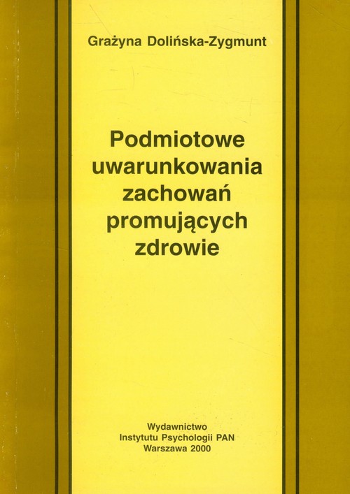 Podmiotowe uwarunkowania zachowań promujących zdrowie