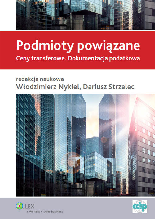 Podmioty powiązane. Ceny transferowe. Dokumentacja podatkowa