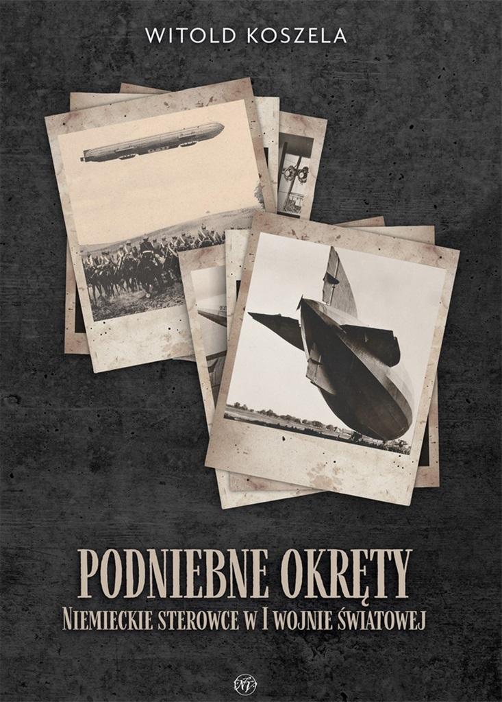 Podniebne okręty Niemieckie sterowce w I wojnie światowej