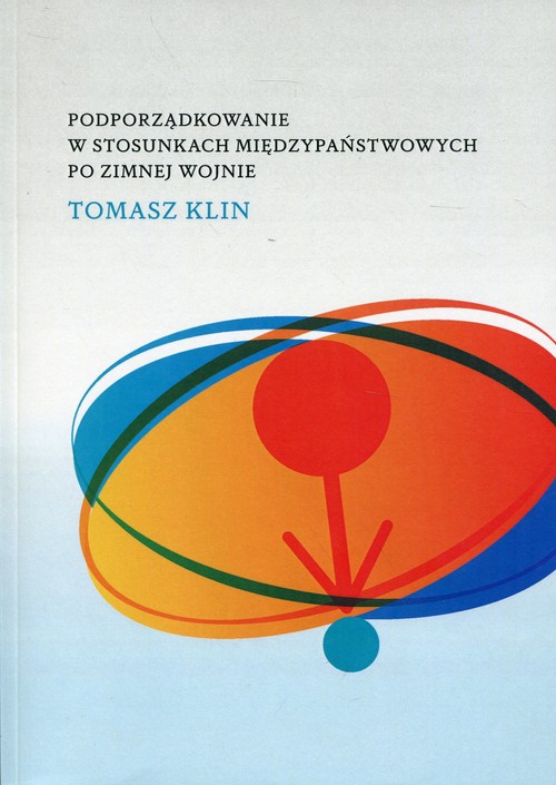 Podporządkowanie w stosunkach międzypaństwowych po zimnej wojnie