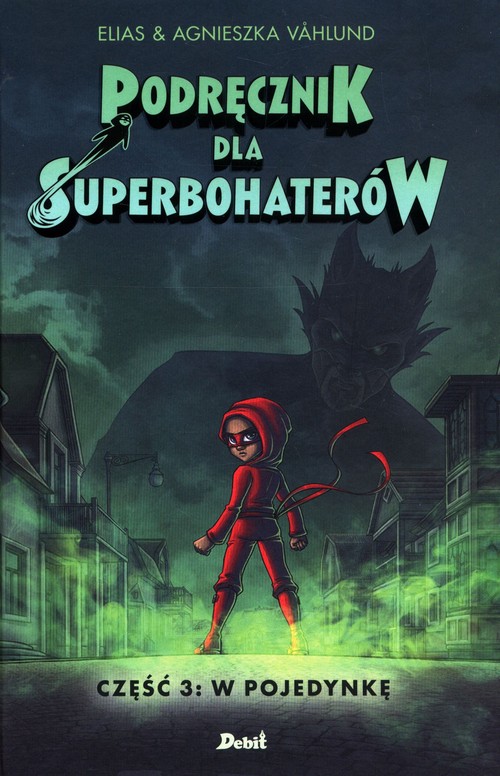 Podręcznik dla superbohaterów Część 3 W pojedynkę