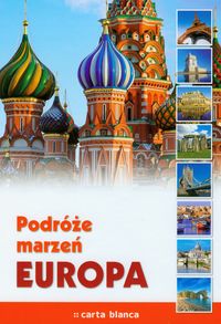 Podróże marzeń Europa