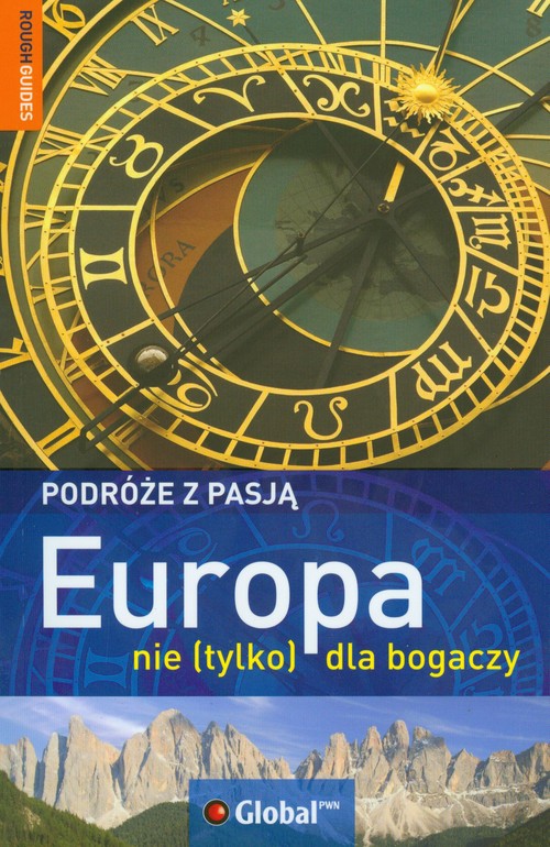 Podróże z pasją. Europa nie tylko dla bogaczy
