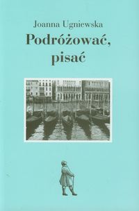 Podróżować pisać