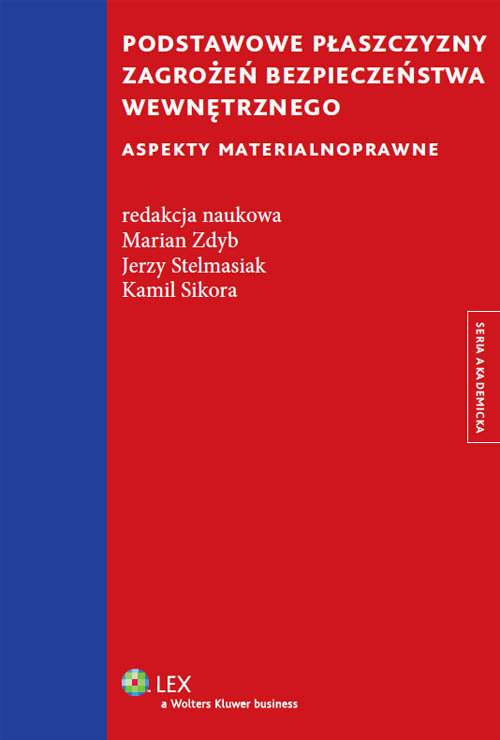 Podstawowe płaszczyzny zagrożeń bezpieczeństwa wewnętrznego. Aspekty materialnoprawne