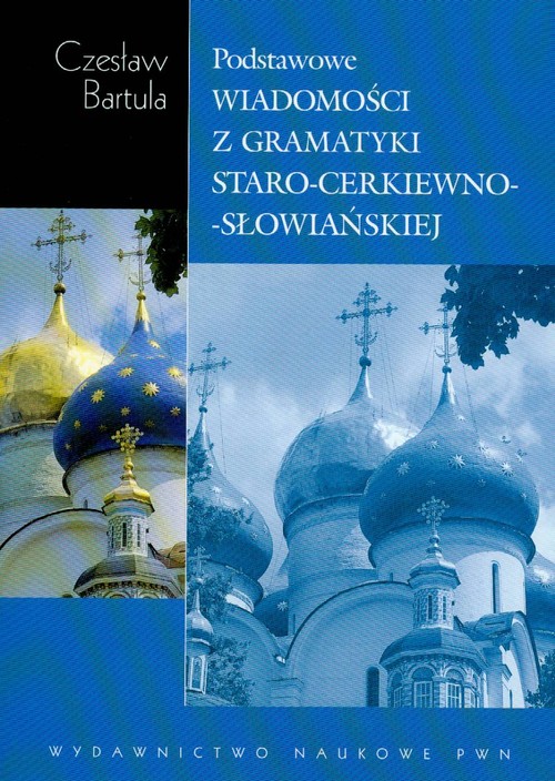 Podstawowe wiadomości z gramatyki staro-cerkiewno-słowiańskiej