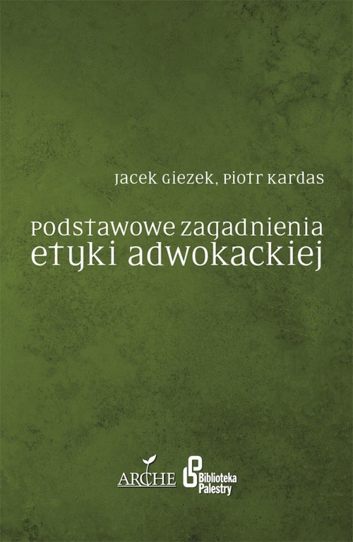 Podstawowe zagadnienia etyki adwokackiej