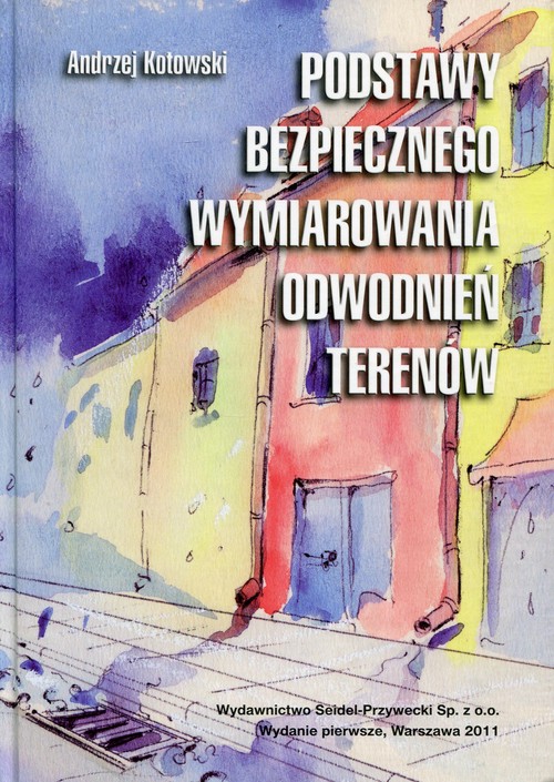 Podstawy bezpiecznego wymiarowania odwodnień terenów
