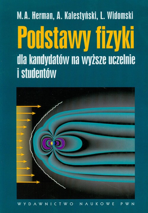 Podstawy fizyki dla kandydatów na wyższe uczelnie i studentów