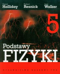 Podstawy fizyki. Tom 5