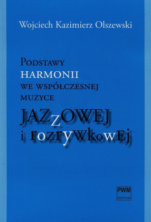 Podstawy harmonii we współczesnej muzyce jazzowej i rozrywkowej + CD