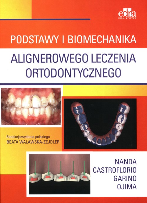 Podstawy i biomechanika alignerowego leczenia ortodontycznego