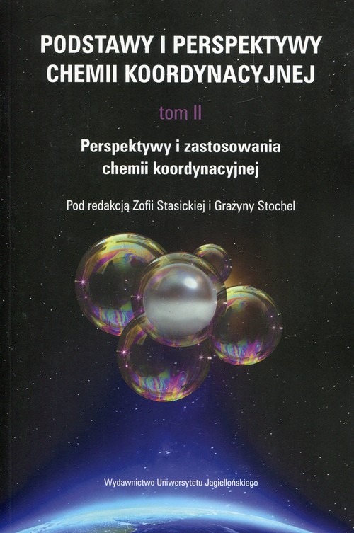 Podstawy i perspektywy chemii koordynacyjnej Tom 2