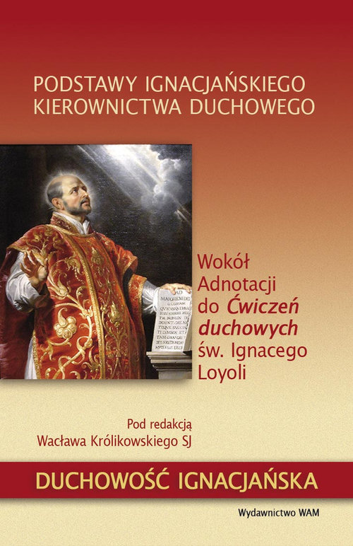 Podstawy ignacjańskiego kierownicta duchowego