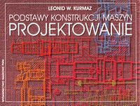 Podstawy konstrukcji maszyn Projektowanie