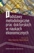 Podstawy metodologiczne prac doktorskich w naukach ekonomicznych