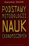 PODSTAWY METODOLOGII NAUK EKONOMICZNYCH
