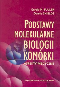 Podstawy molekularne biologii komórki