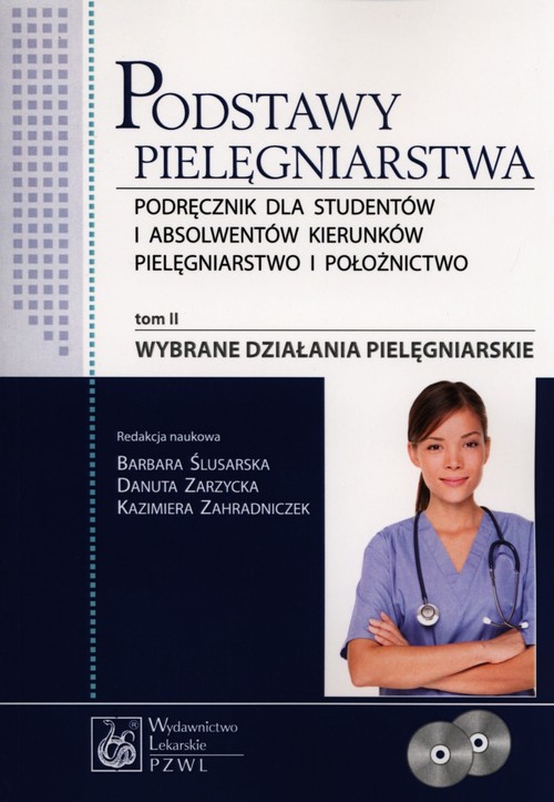 Podstawy pielęgniarstwa tom 2 Wybrane działania pielęgniarskie + 2DVD