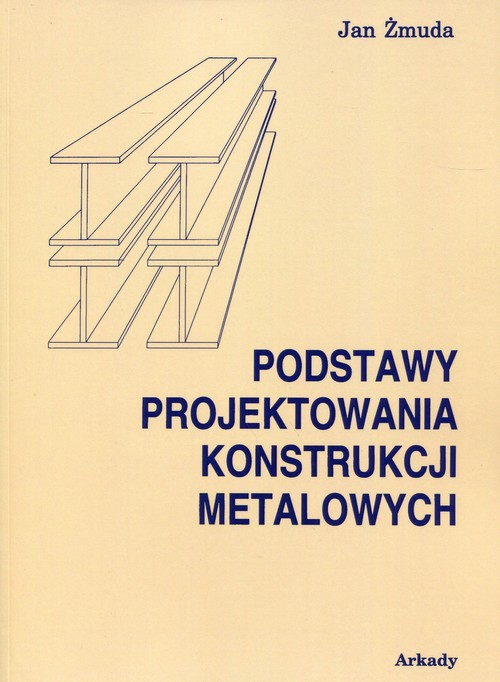 Podstawy projektowania konstrukcji metalowych