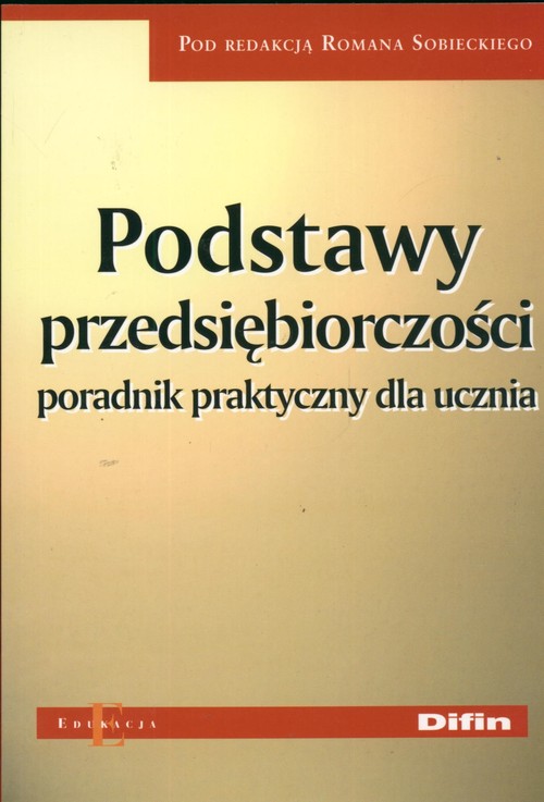 Podstawy przedsiębiorczości poradnik praktyczny dla ucznia
