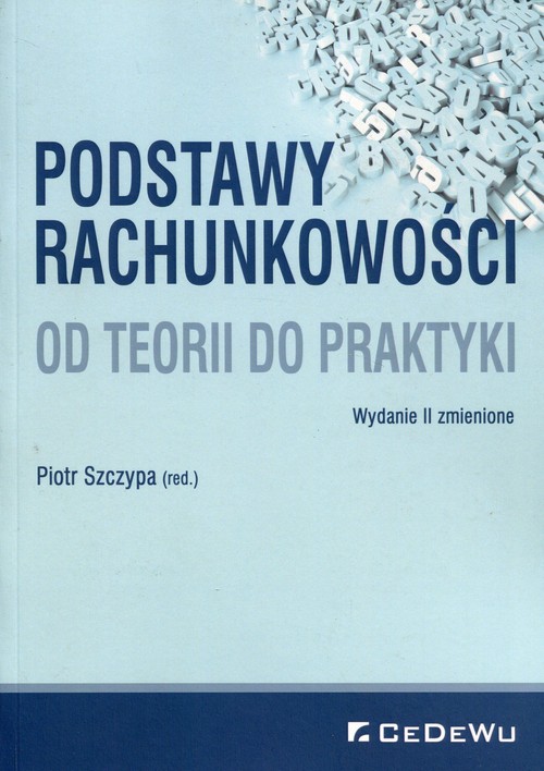 Podstawy rachunkowości Od teorii do praktyki