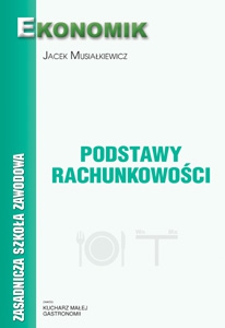 Podstawy rachunkowości ZSZ Podręcznik Kucharz małej gastronomii