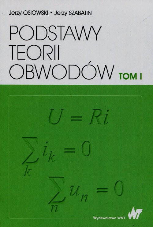 Podstawy teorii obwodów Tom 1